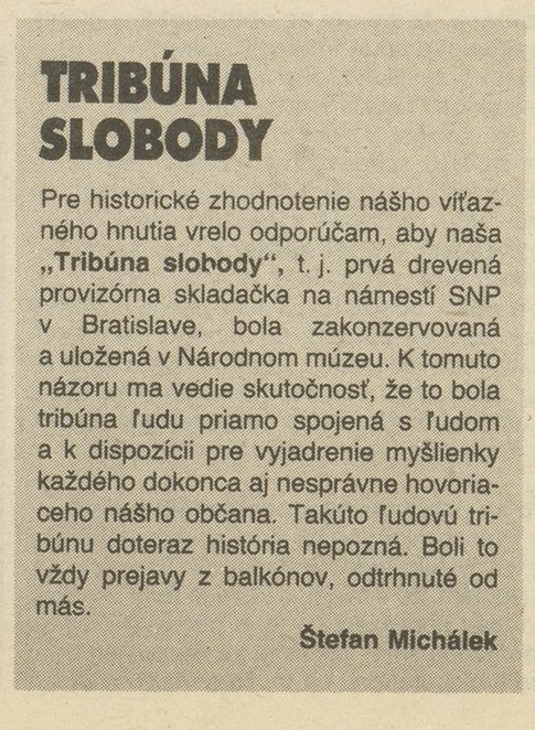 Štefan Michálek, Tribúna slobody (citát z periodika Verejnosť). Slovenské múzeum dizajnu